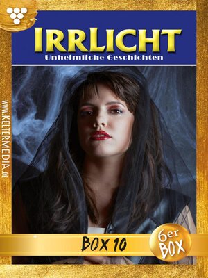 cover image of Irrlicht Jubiläumsbox 10 – Gruselroman